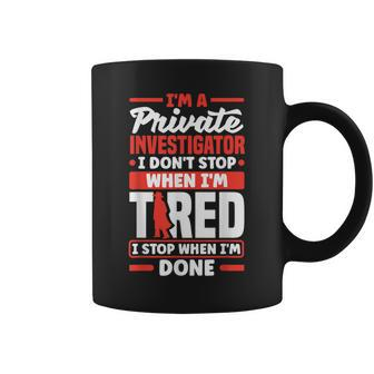 Private Detective Crime Investigator Investigation Quote Coffee Mug | Mazezy