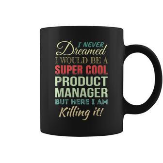 Product Manager Appreciation Coffee Mug | Mazezy
