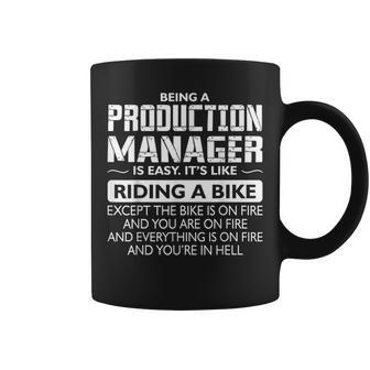 Being A Production Manager Like The Bike Is On Fire Coffee Mug | Mazezy