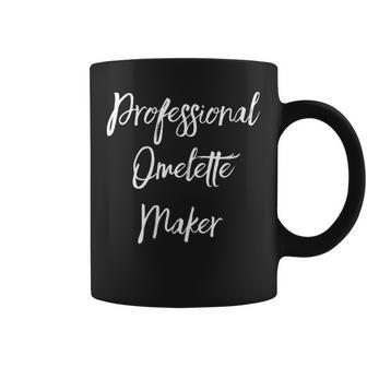 Professional Omelette Maker Funny Eggs Breakfast Gift For Womens Coffee Mug | Mazezy