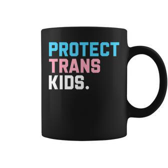 Protect Trans Kids - Lgbt Support Lgbt Pride Coffee Mug - Seseable