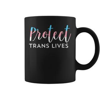 Protect Trans Lives Support Transgender Lgbt Pride Coffee Mug | Mazezy