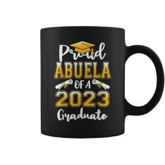 Proud Abuela Of A Class Of 2023 Graduate Funny Graduation Coffee Mug