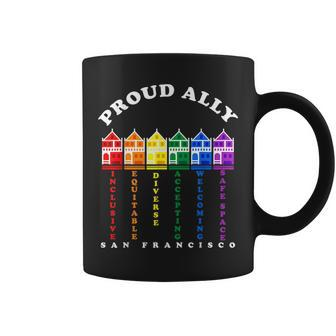 Proud Ally Painted Ladies Lgbtq San Francisco Gay Pride Coffee Mug | Mazezy