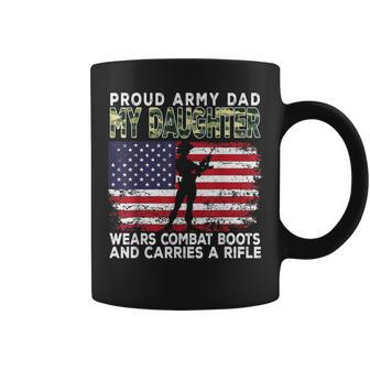 Proud Army Dad My Daughter Wears Combat Boots Fathers Day Coffee Mug | Mazezy