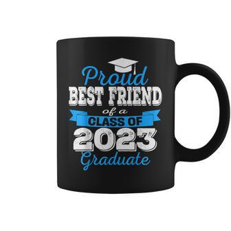 Proud Best Friend Of 2023 Graduate Awesome Family College Coffee Mug | Mazezy AU