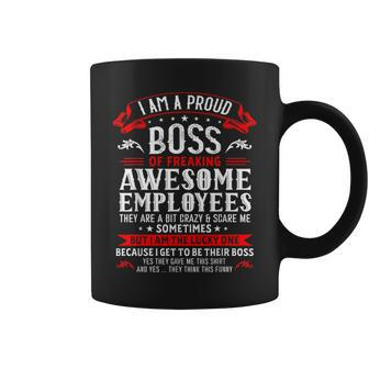 I Am A Proud Boss Of Freaking Awesome Employees Job Coffee Mug - Seseable