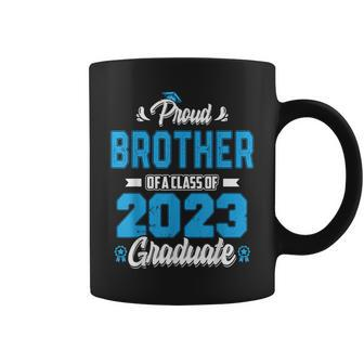 Proud Brother Of A Class Of 2023 Graduate Graduation Men Coffee Mug - Seseable