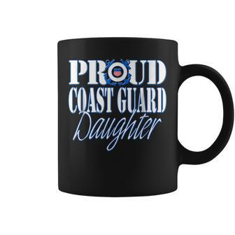 Proud Coast Guard Daughter Us Military Women Funny Gifts For Daughter Coffee Mug | Mazezy