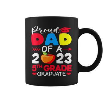 Proud Dad Of 2023 5Th Grade Graduate Fathers Day Graduation Coffee Mug | Mazezy