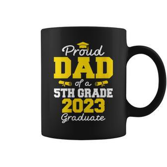 Proud Dad Of 5Th Grade 2023 Graduate Dad Senior 23 Grad Coffee Mug | Mazezy