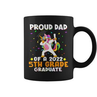Proud Dad Of A 2022 5Th Grade Graduate Dabbing Unicorn Coffee Mug | Mazezy