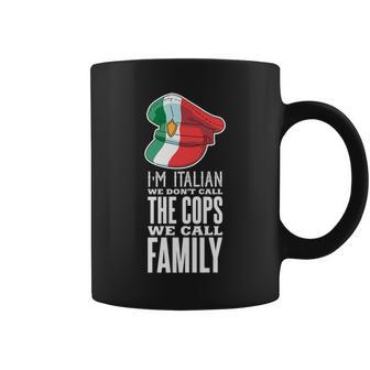 Proud Italian - Funny Italy Mafia We Dont Call The Cops Coffee Mug | Mazezy