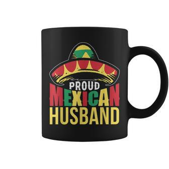Proud Mexican Husband Mexico Mexicans Cute Fiesta Gift For Women Coffee Mug | Mazezy