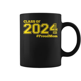Proud Mom Of 2024 Senior Class Of 2024 Proud Mom Gold Coffee Mug - Monsterry