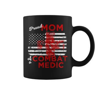 Proud Mom Of A Combat Medic Distressed American Flag Coffee Mug | Mazezy