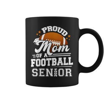 Proud Mom Of A Football Senior 2024 Graduate Graduation Coffee Mug - Monsterry