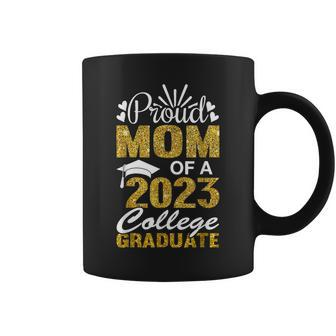Proud Mom Of A 2023 College Graduate Fun Graduation Coffee Mug - Seseable
