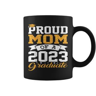 Proud Mom Of A 2023 Graduate Funny Cool Graduation Family Gifts For Mom Funny Gifts Coffee Mug | Mazezy