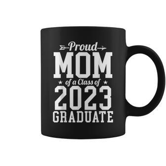 Proud Mom Of A Class Of 2023 Graduate School Senior 23 Gifts For Mom Funny Gifts Coffee Mug | Mazezy