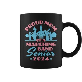 Proud Mom Of A Marching Band Senior 2024 Graduation Gifts For Mom Funny Gifts Coffee Mug | Mazezy