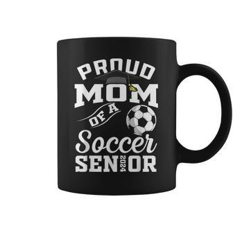 Proud Mom Of A Soccer Senior 2024 Mom Graduation Coffee Mug | Seseable CA