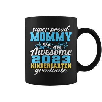 Proud Mommy Of Kindergarten Graduate 2023 Graduation Mom Coffee Mug - Seseable