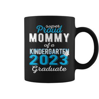 Proud Mommy Of Kindergarten Graduate 2023 Graduation Mommy Coffee Mug | Mazezy