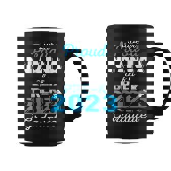 Proud Nana Of Pre K School Graduate 2023 Graduation Nana Coffee Mug | Mazezy