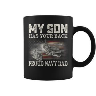 Proud Navy Dad My Son Has Your Back Father Gift Gift For Mens Coffee Mug | Mazezy