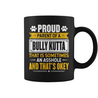 Proud Parent Of A Bully Kutta Dog Owner Mom & Dad Coffee Mug | Mazezy
