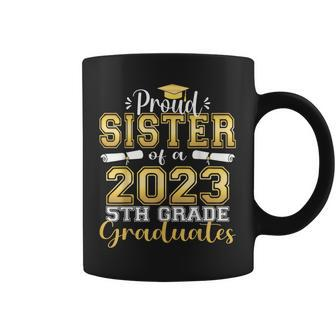Proud Sister Of 5Th Grade Graduate 2023 Family Graduation Coffee Mug | Mazezy