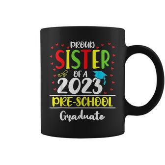 Proud Sister Of A 2023 Pre School Graduate Graduation Gift Coffee Mug | Mazezy