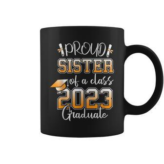Proud Sister Of A Class Of 2023 Graduate Graduation Family Coffee Mug | Mazezy