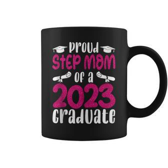 Proud Step Mom Of A 2023 Graduate Class Of 2023 Senior Grad Coffee Mug | Mazezy