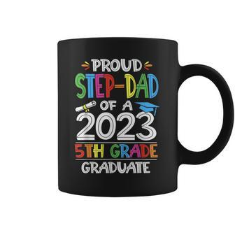 Proud Stepdad Of A 5Th Grade Graduation Class Of 2023 Coffee Mug | Mazezy