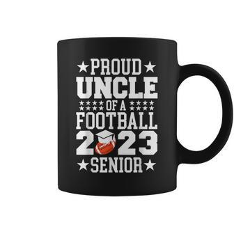 Proud Uncle Of A Football 2023 Senior Class Of 2023 Coffee Mug | Mazezy