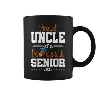 Proud Uncle Of A Football Senior 2023 Class Of 2023 Coffee Mug | Mazezy