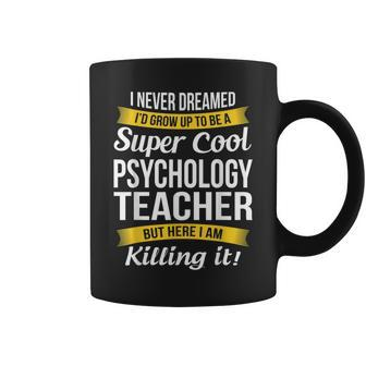 Psychology Teacher T Coffee Mug | Mazezy