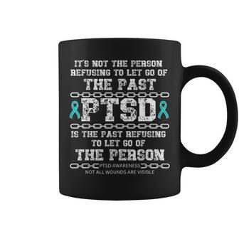 Ptsd Is The Past Refusing To Let Go Ptsd Awareness Coffee Mug | Mazezy
