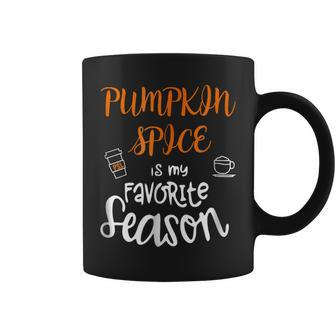 Pumpkin Spice Is My Favorite Season Autumn Pumpkin Coffee Mug | Mazezy