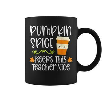 Pumpkin Spice Keeps This Teacher Nice Fall Halloween Autumn Coffee Mug - Monsterry