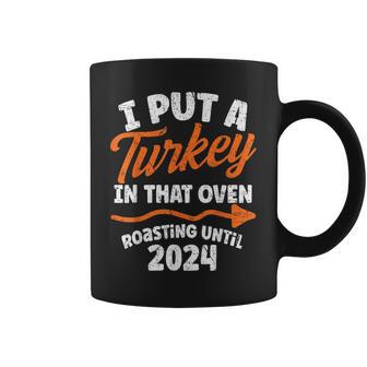 I Put Turkey In That Oven 2024 Cute Thanksgiving Pregnancy Coffee Mug - Monsterry DE