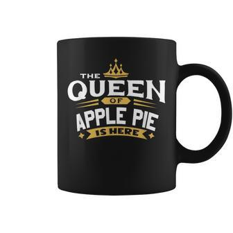 The Queen Of Apple Pie Is Here Coffee Mug | Mazezy