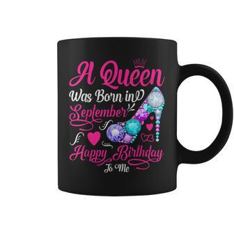 This Queen Was Born In September Happy Birthday To Me Coffee Mug