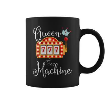 Queen Of The Machine Slot Casino Gambling Money Lovers Coffee Mug | Mazezy