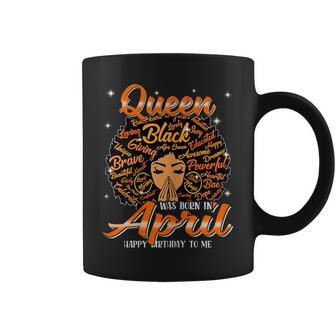 Queen Was Born In April Black History Birthday Junenth Coffee Mug | Mazezy