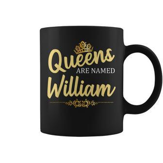 Queens Are Named William Personalized Funny Birthday Gift Coffee Mug | Mazezy
