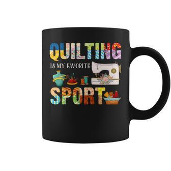 Quilting Is My Favorite Sport Sewing Kit Quilter Saying Fun Coffee Mug | Mazezy