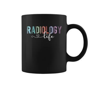 Radiology Life Radiologist Rad Tech Technologist Health Life Coffee Mug | Mazezy